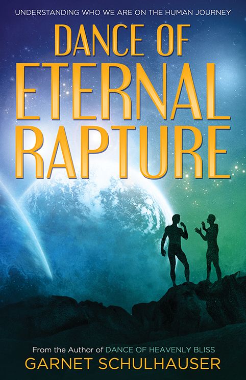 Dance of Eternal Rapture: Understanding Who We Are on the Human Journey