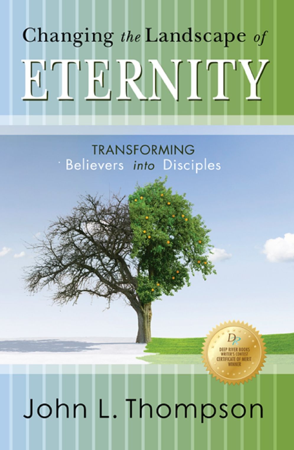 Changing the Landscape of Eternity: Transforming Believers into Disciples