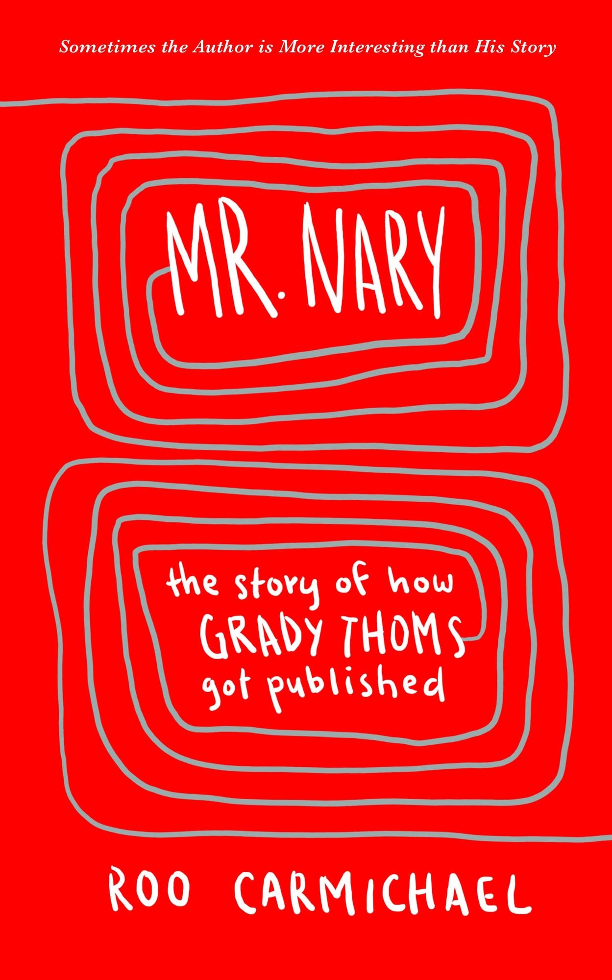 Mr. Nary: The Story of How Grady Thoms Got Published