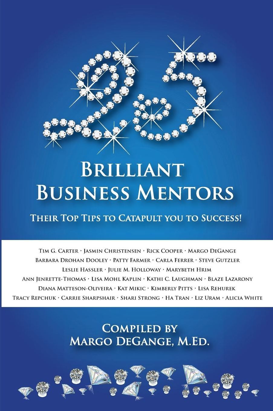 25 Brilliant Business Mentors: Their Top Tips to Catapult You to Success!