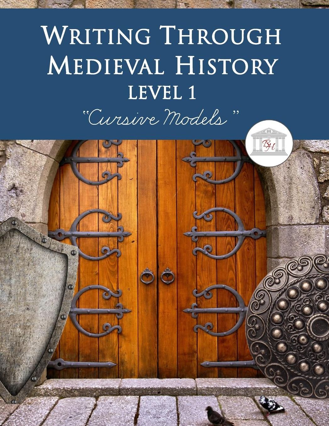 Writing Through Medieval History Level 1 Cursive Models: A Charlotte Mason Curriculum, Teaching Writing, Handwriting, and Supplementing Medieval History, Grades 1 to 3