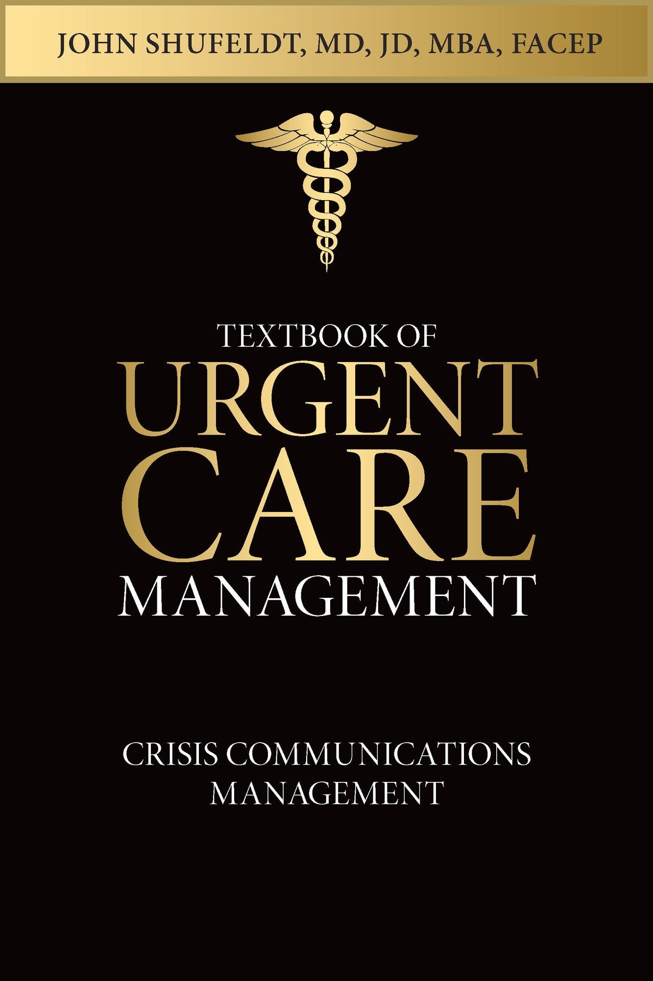 Textbook of Urgent Care Management: Chapter 28, Crisis Communication Management