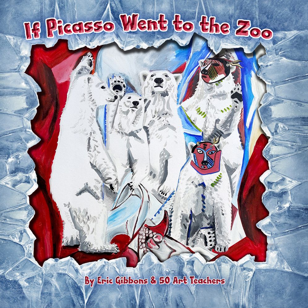 If Picasso Went to the Zoo: An illustrated introduction to art history for children by art teachers