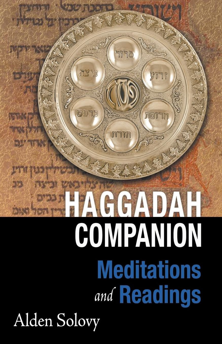 Haggadah Companion: Meditations and Readings