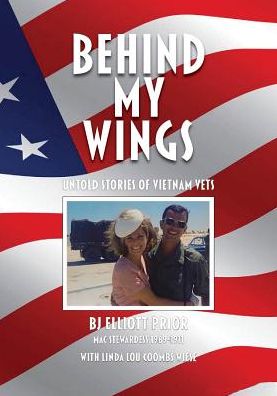 Behind My Wings: Untold Stories of Vietnam Vets