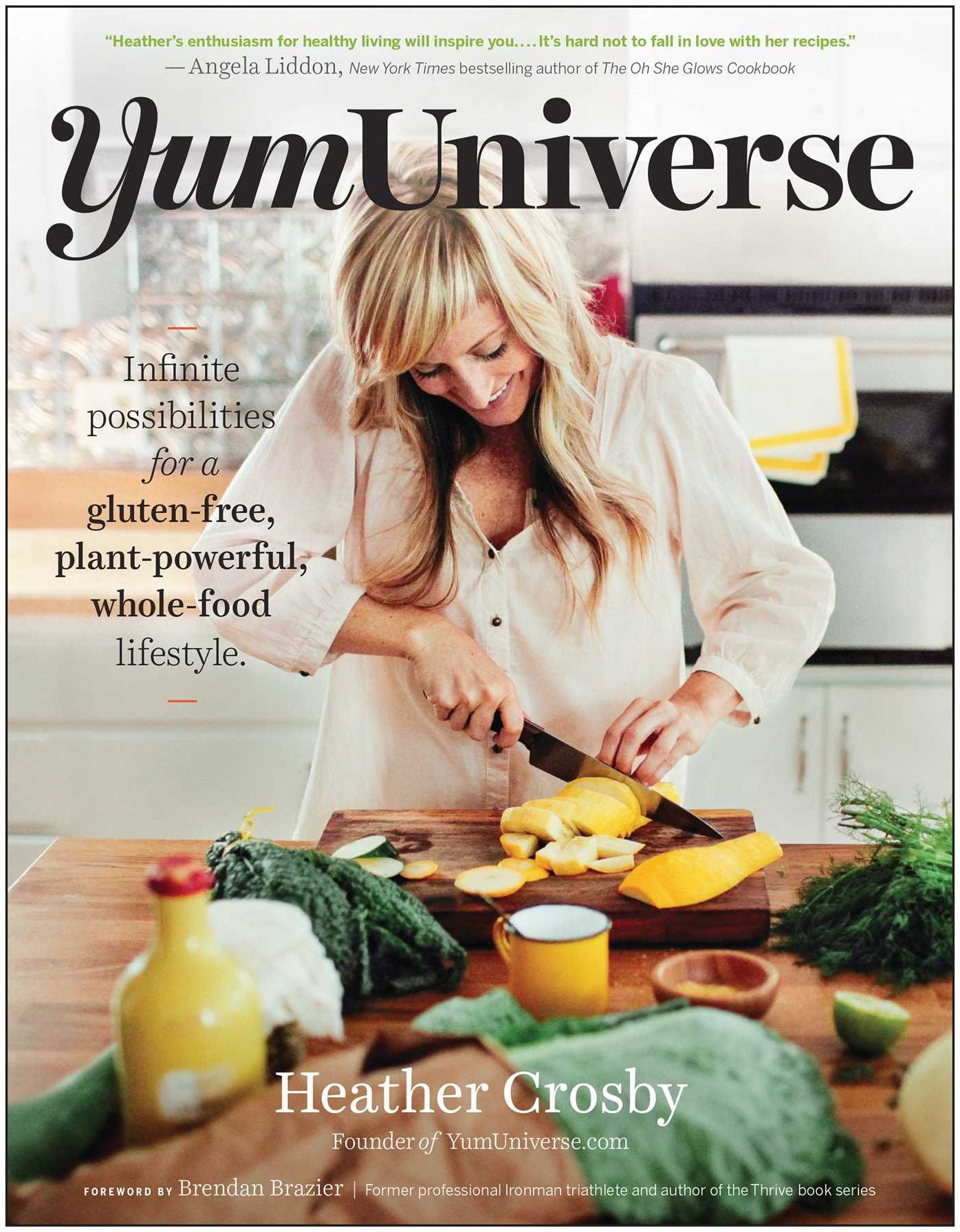 YumUniverse: Infinite Possibilities for a Gluten-Free, Plant-Powerful, Whole-Food Lifestyle