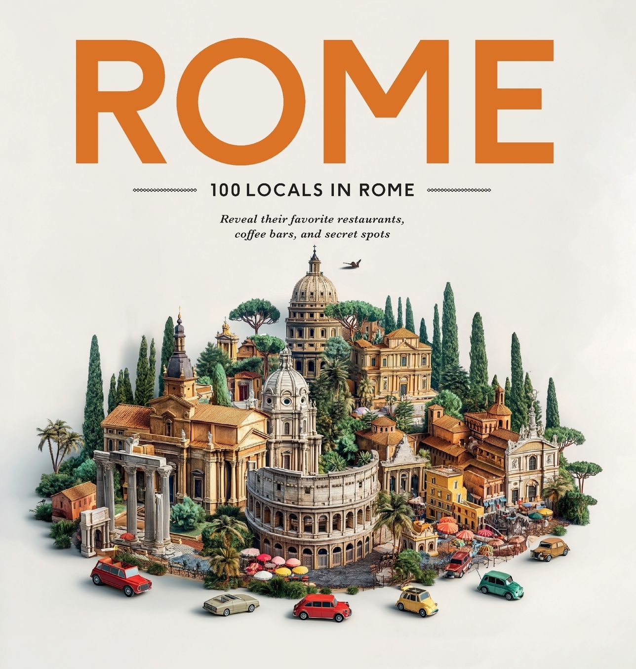 100 Locals in Rome: Reveal their favorite restaurants, coffee bars, and secret spots