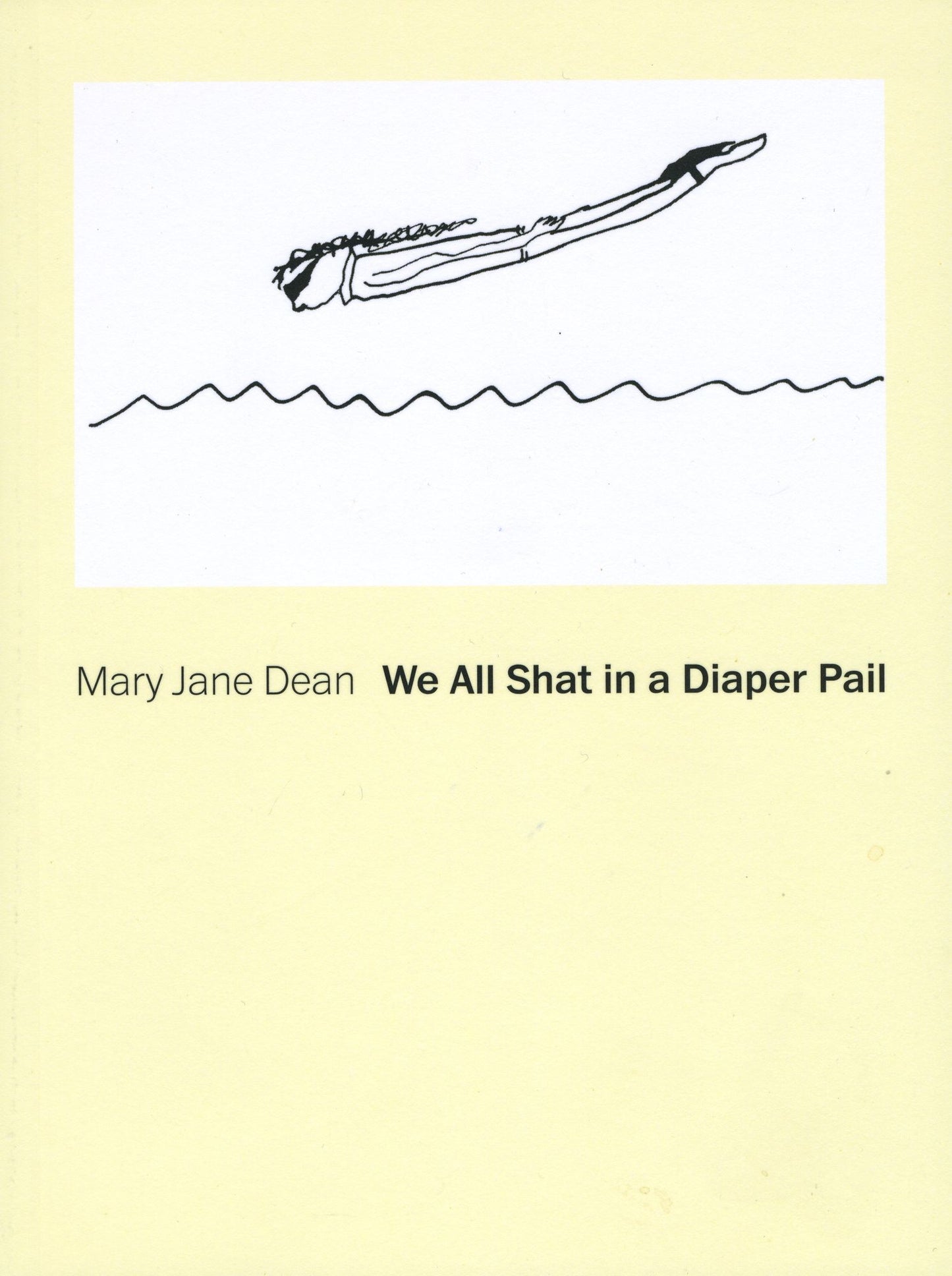 We All Shat in a Diaper Pail