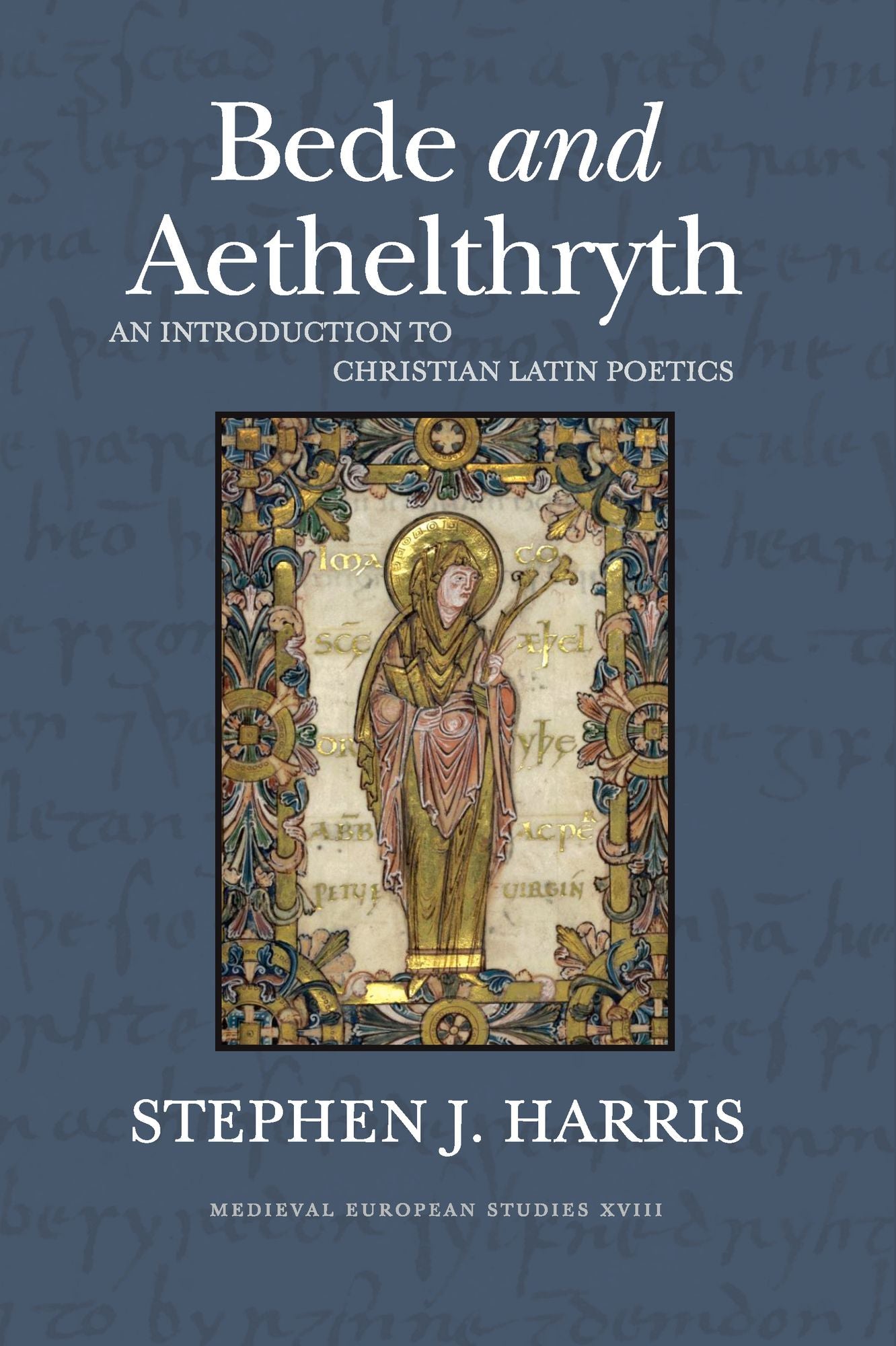 Bede and Aethelthryth: An Introduction to Christian Latin Poetics