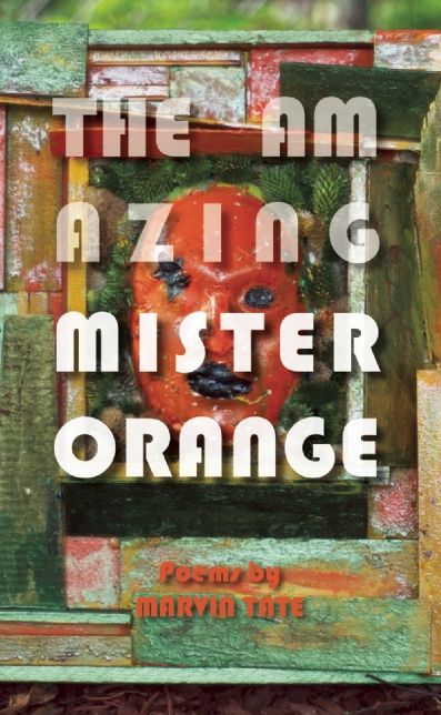 The Amazing Mister Orange: Poems