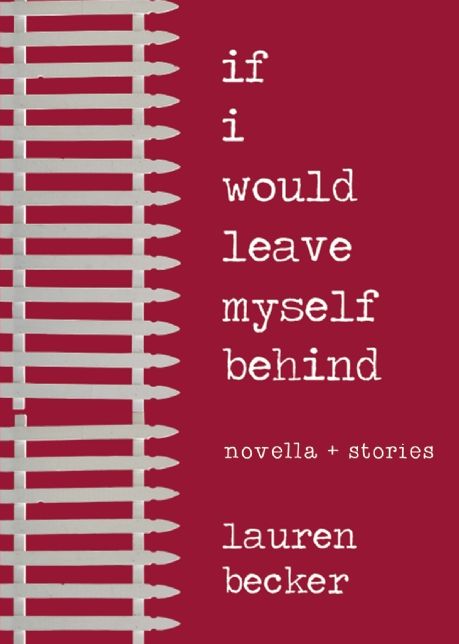 If I Would Leave Myself Behind: Stories