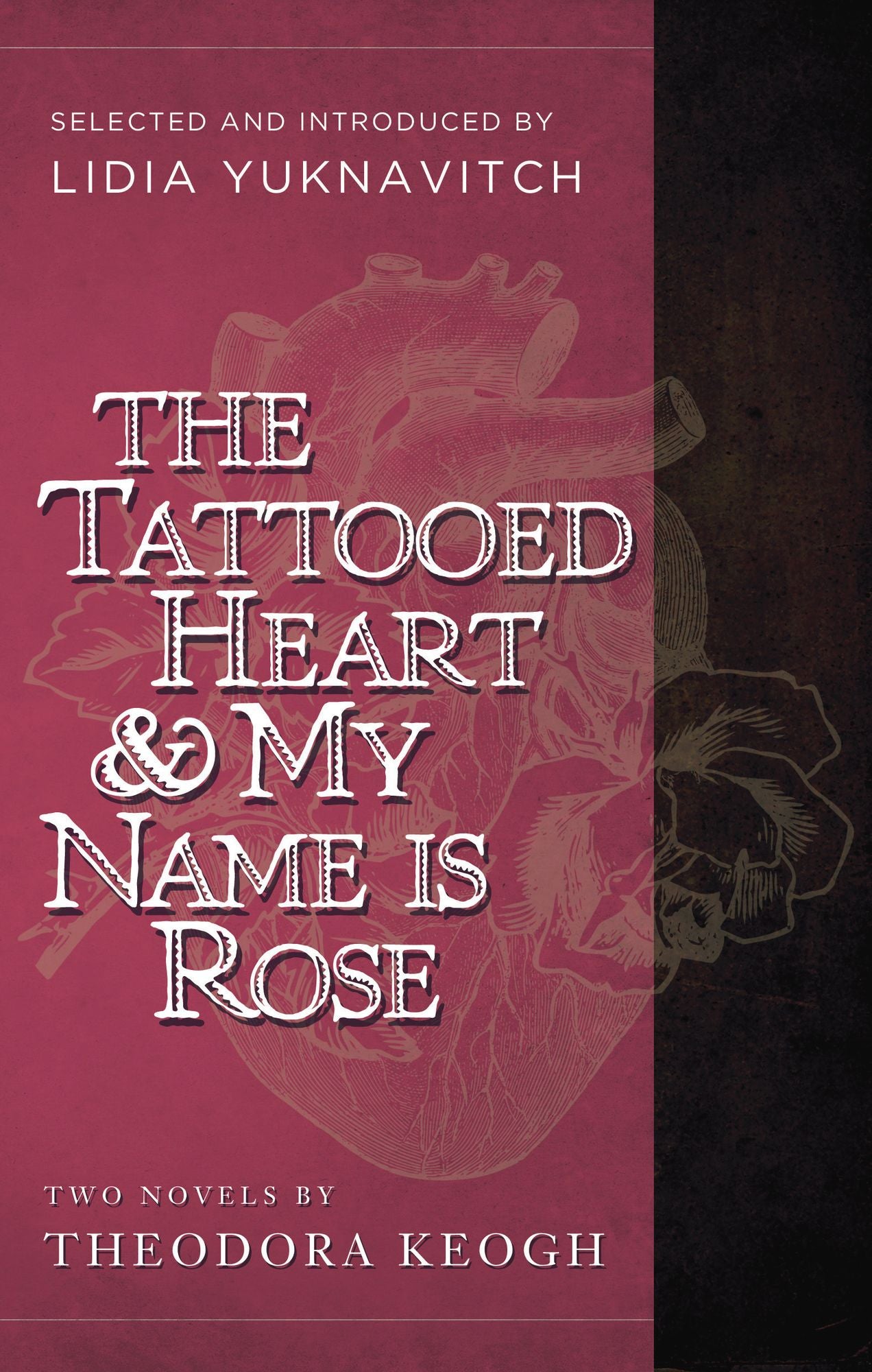 The Tattooed Heart and My Name is Rose