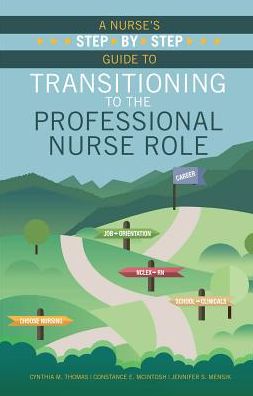 A Nurse's Step-by-Step Guide to Transitioning to the Professional Nurse Role