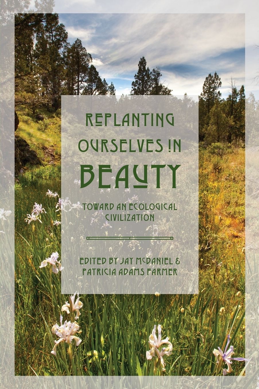 Replanting Ourselves in Beauty: Toward an Ecological Civilization