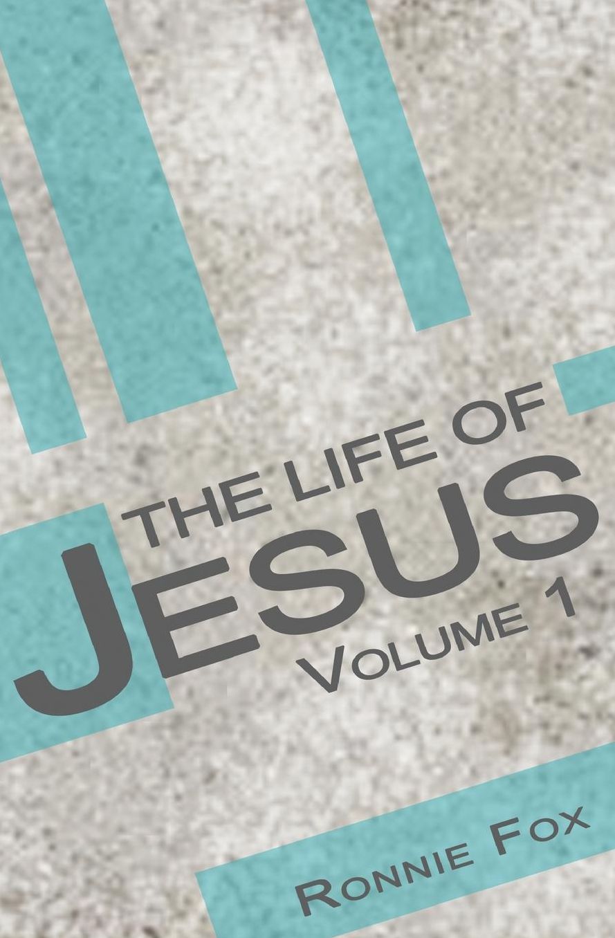 The Life of Jesus - Volume 1