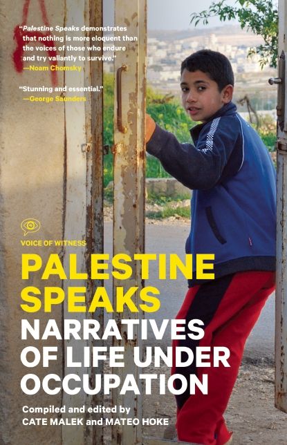 Palestine Speaks: Narratives of Life Under Occupation
