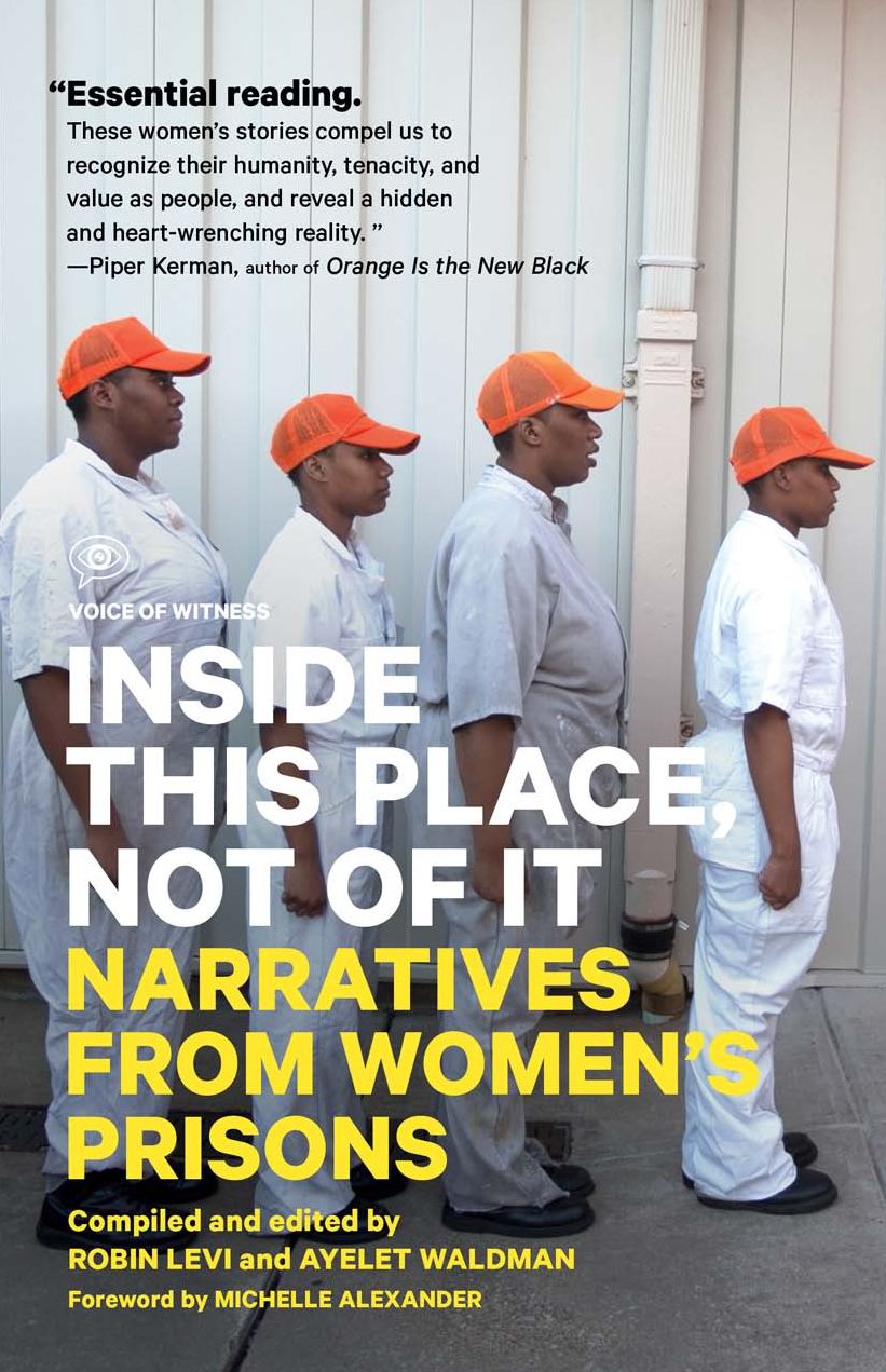 Inside This Place, Not of It: Narratives from Women's Prisons