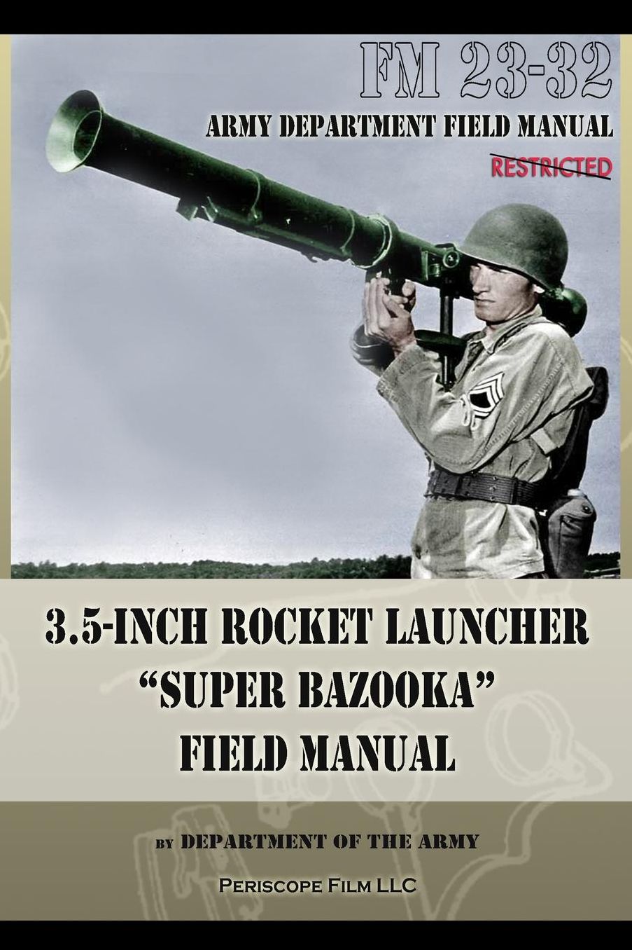 3.5-Inch Rocket Launcher "Super Bazooka" Field Manual: FM 23-32