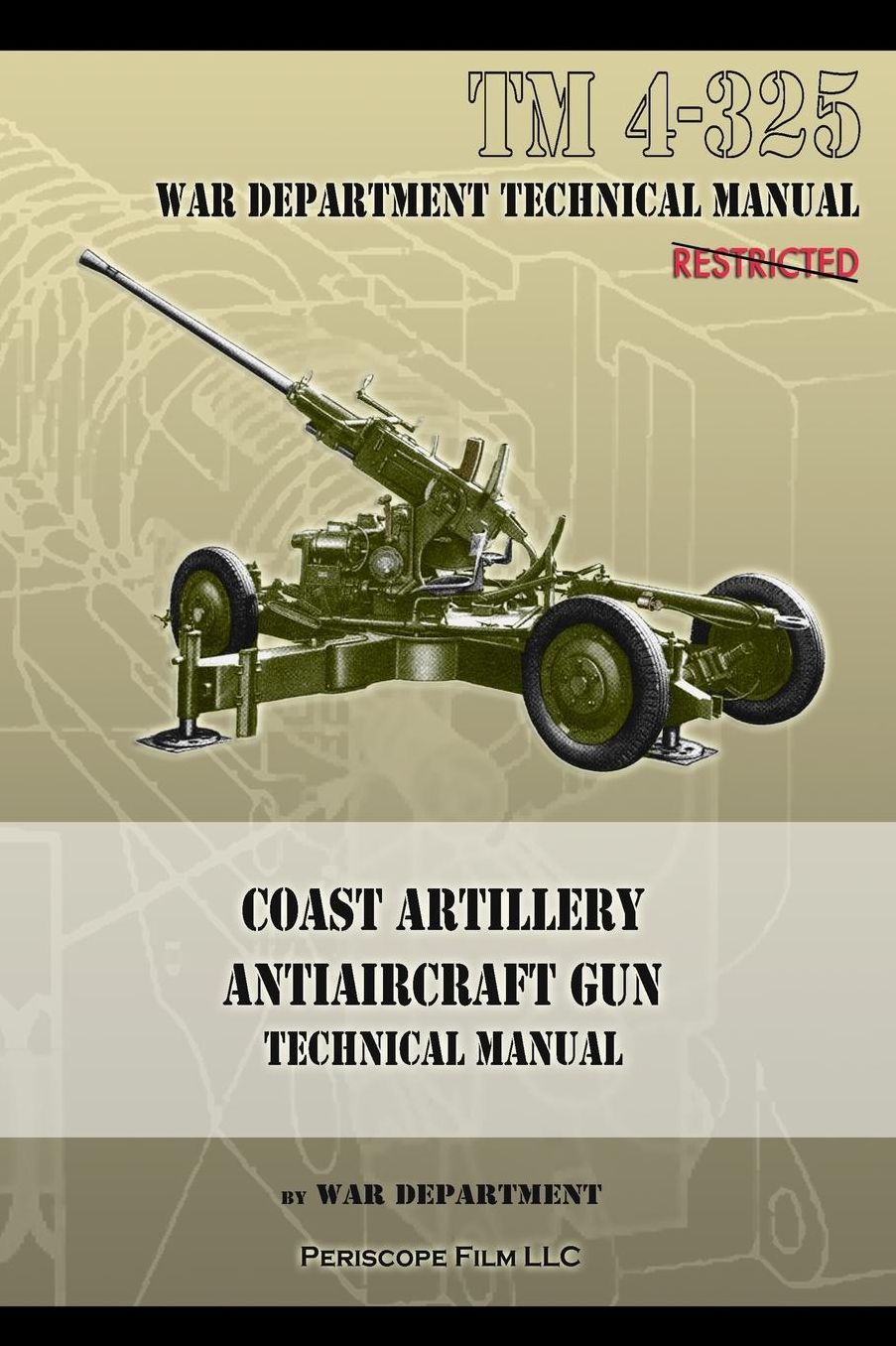 Coast Artillery Antiaircraft Gun Technical Manual: TM 4-325