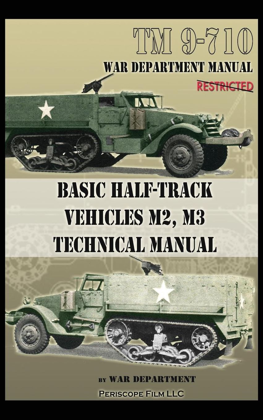 Basic Half-Track Vehicles M2, M3 Technical Manual