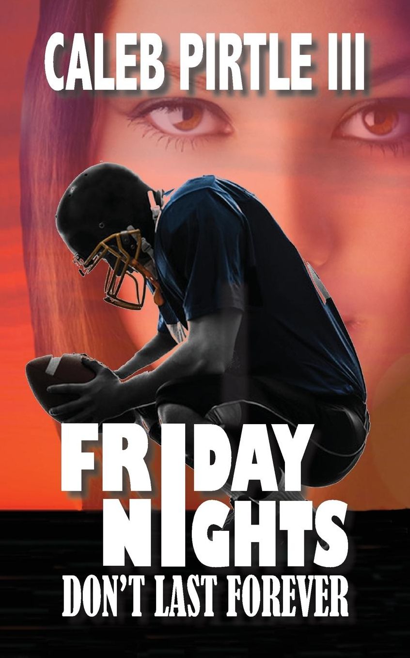 Friday Nights Don't Last Forever