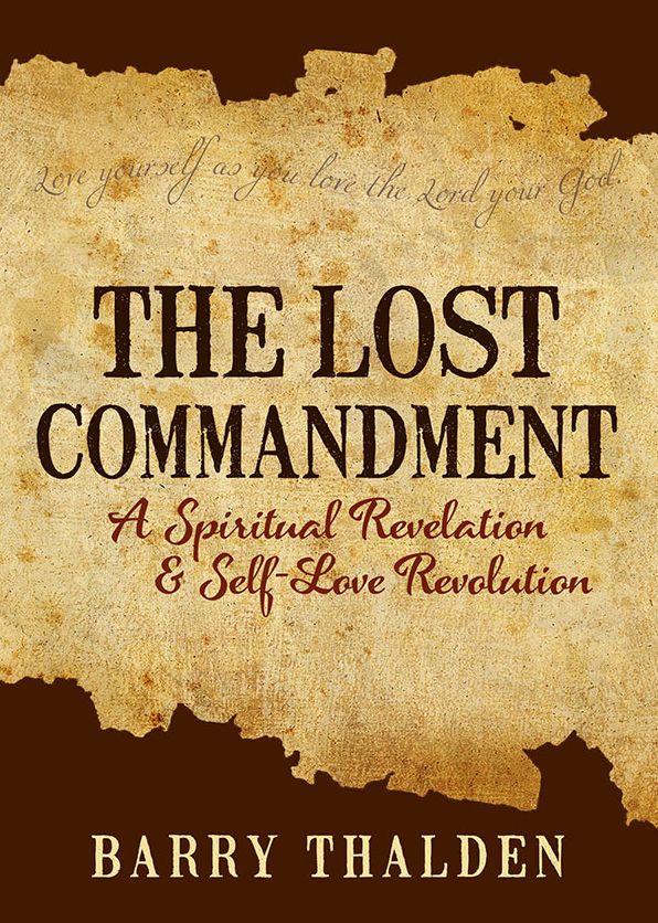 The Lost Commandment: A Spiritual Revelation and Self-Love Revolution