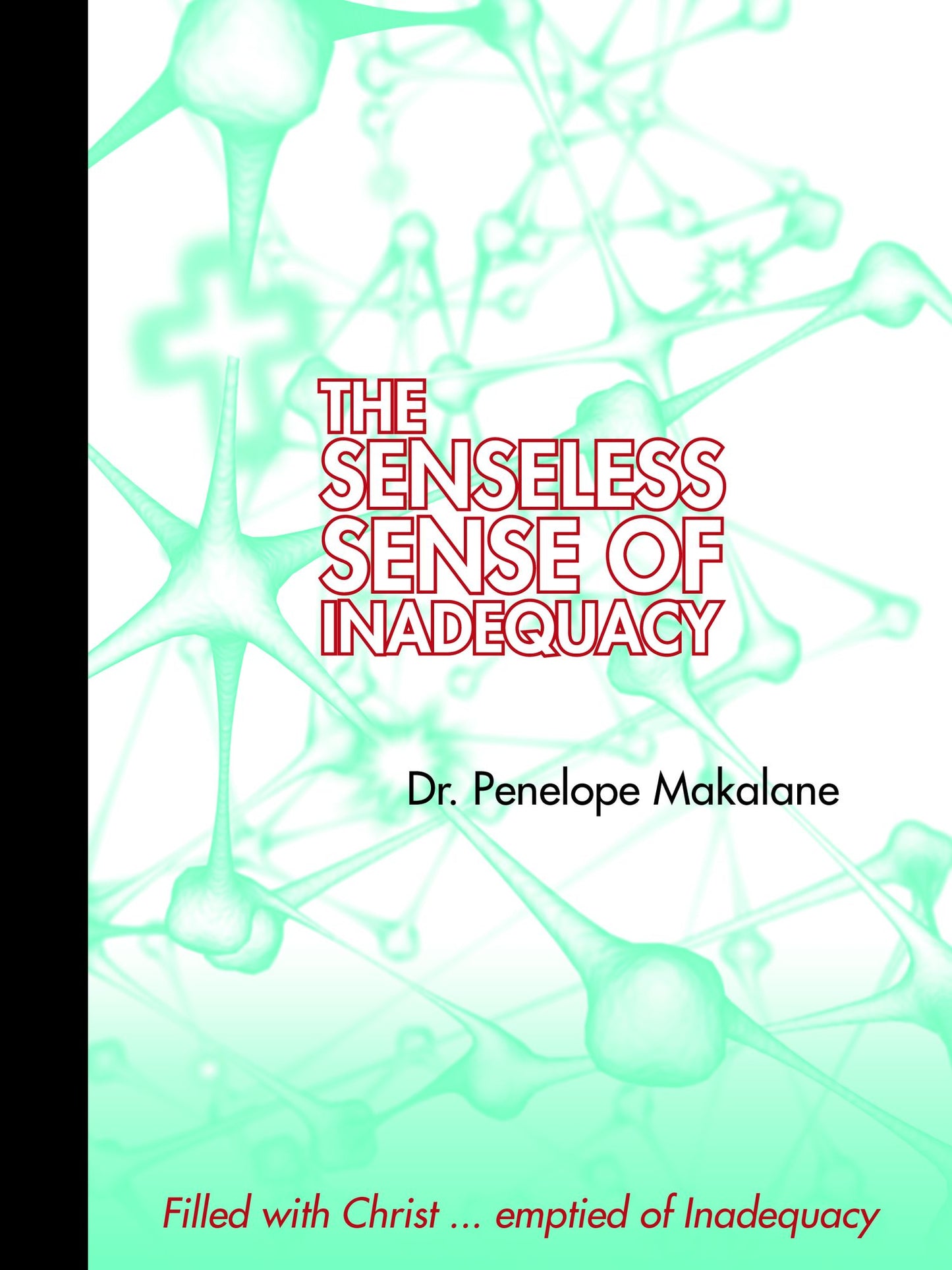 The Senseless Sense of Inadequacy