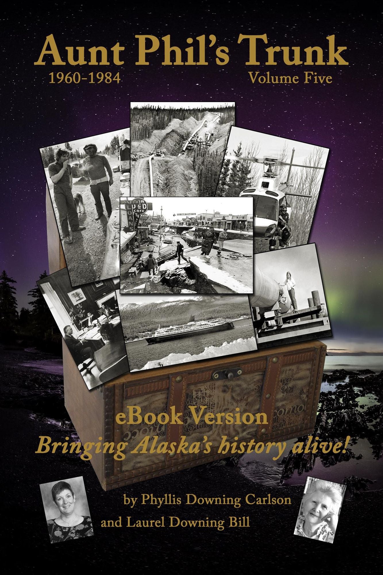 Aunt Phil's Trunk Volume Five: Bringing Alaska's History Alive!