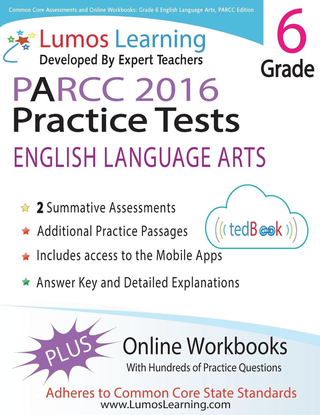 Common Core Assessments and Online Workbooks: Grade 6 Language Arts and Literacy, Parcc Edition: Common Core State Standards Aligned