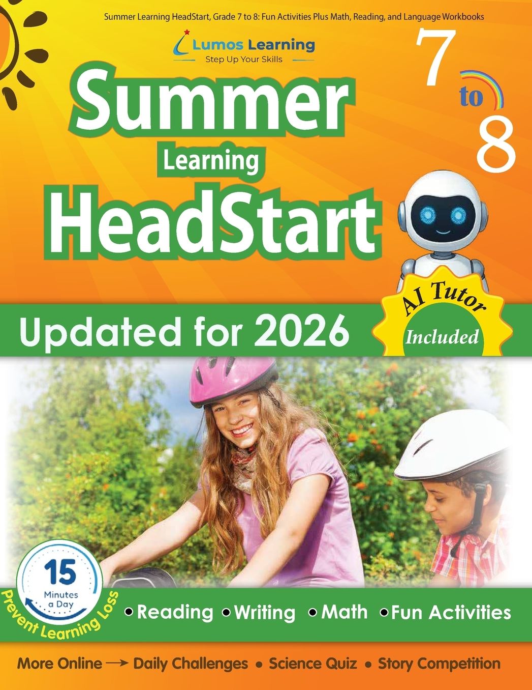 Summer Learning HeadStart, Grade 7 to 8: Fun Activities Plus Math, Reading, and Language Workbooks: Bridge to Success with Common Core Aligned Resources and Workbooks