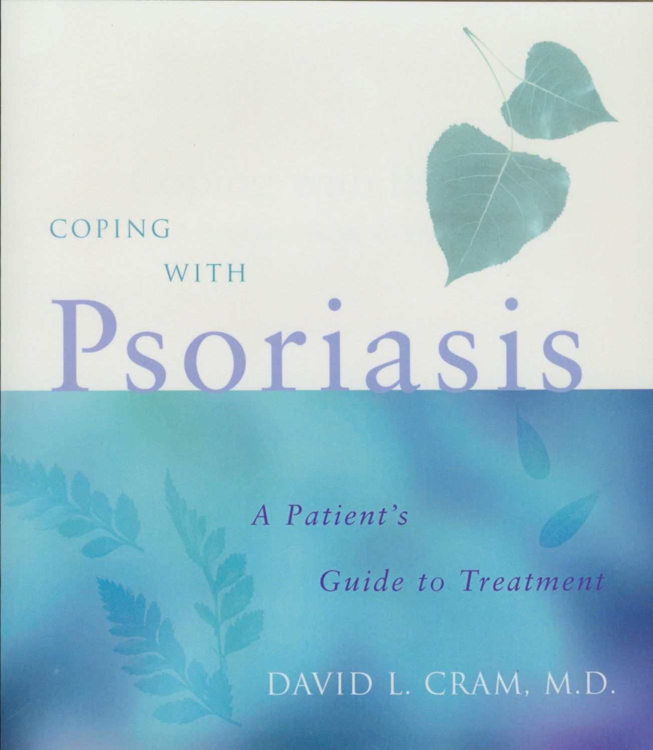 Coping with Psoriasis: A Patient's Guide to Treatment