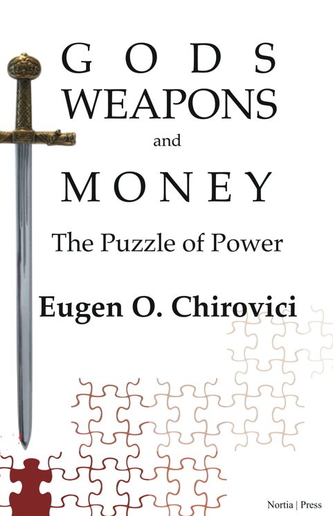 Gods, Weapons and Money: The Puzzle of Power