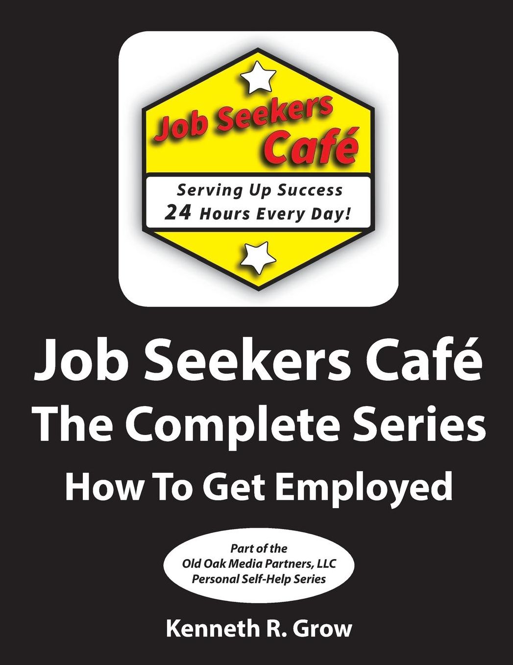 Job Seekers Cafe The Complete Series: How To Get Employed