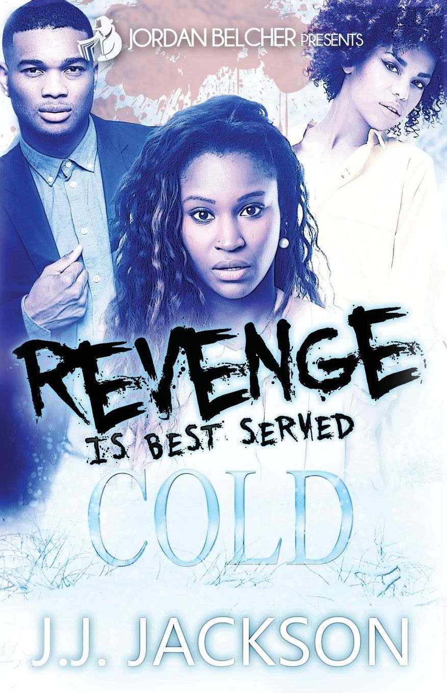 Revenge is Best Served Cold