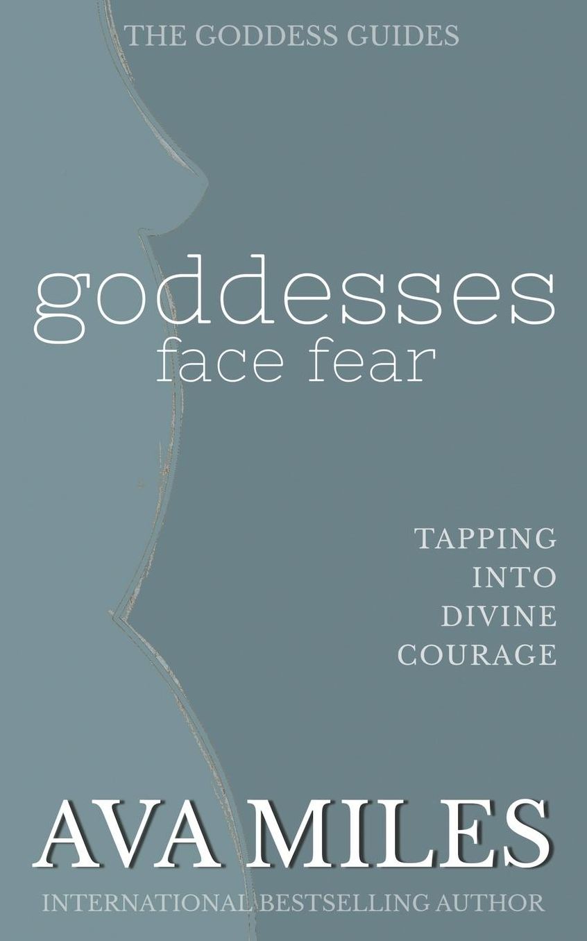 Goddesses Face Fear: Tapping Into Divine Courage