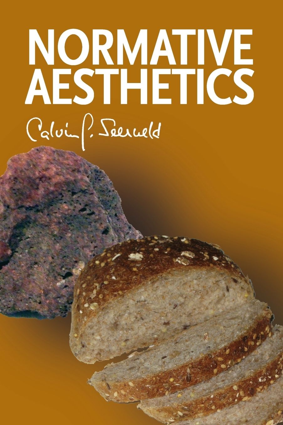 Normative Aesthetics: Sundry Writings and Occasional Lectures