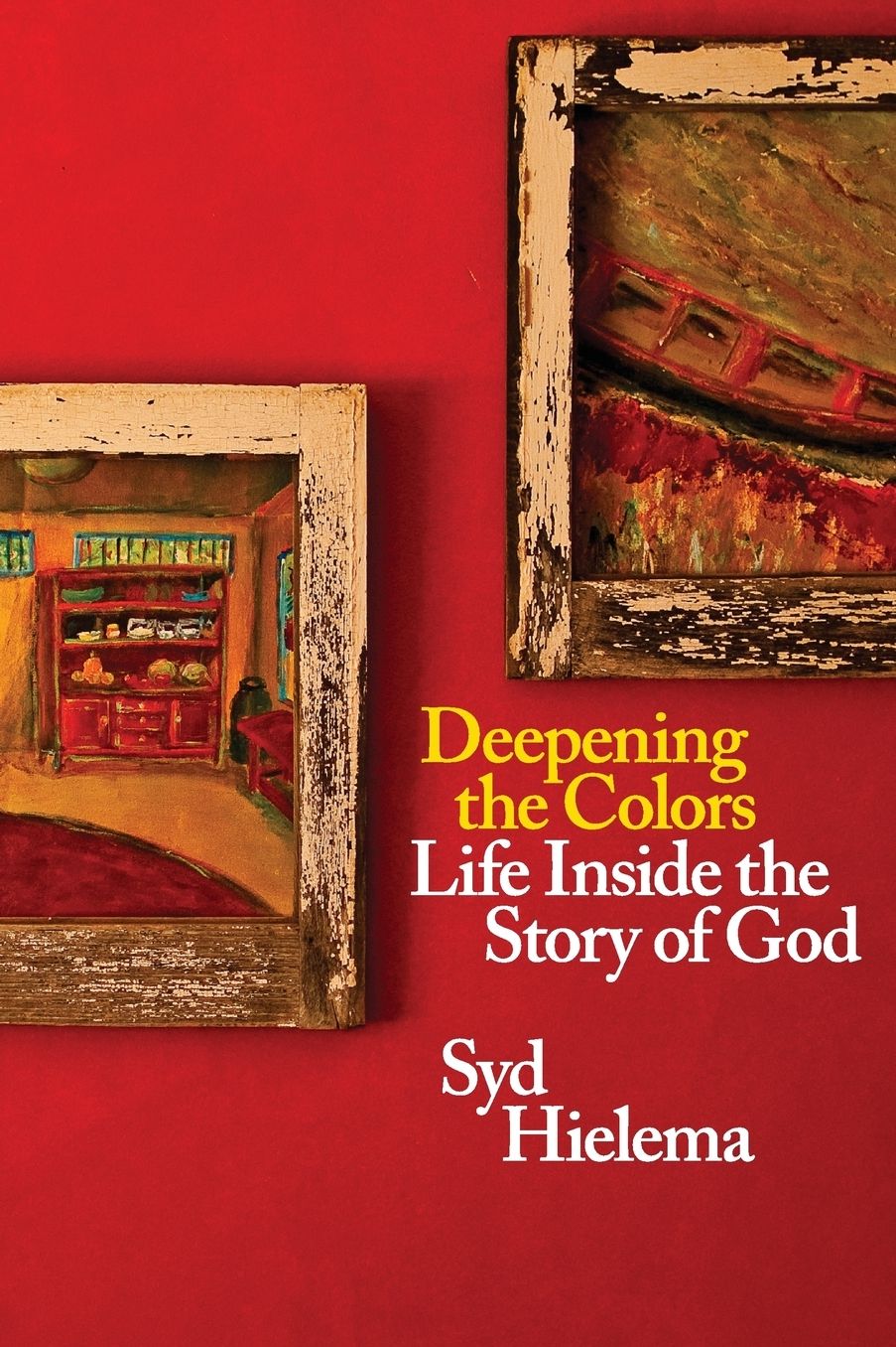 Deepening the Colors: Life Inside the Story of God