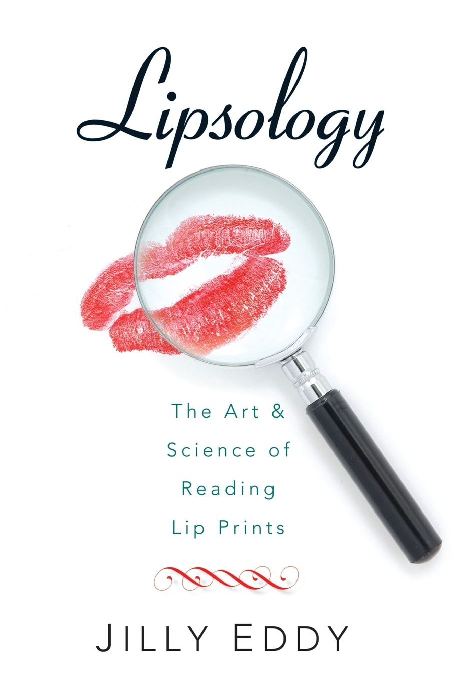 Lipsology: The Art and Science of Reading Lip Prints