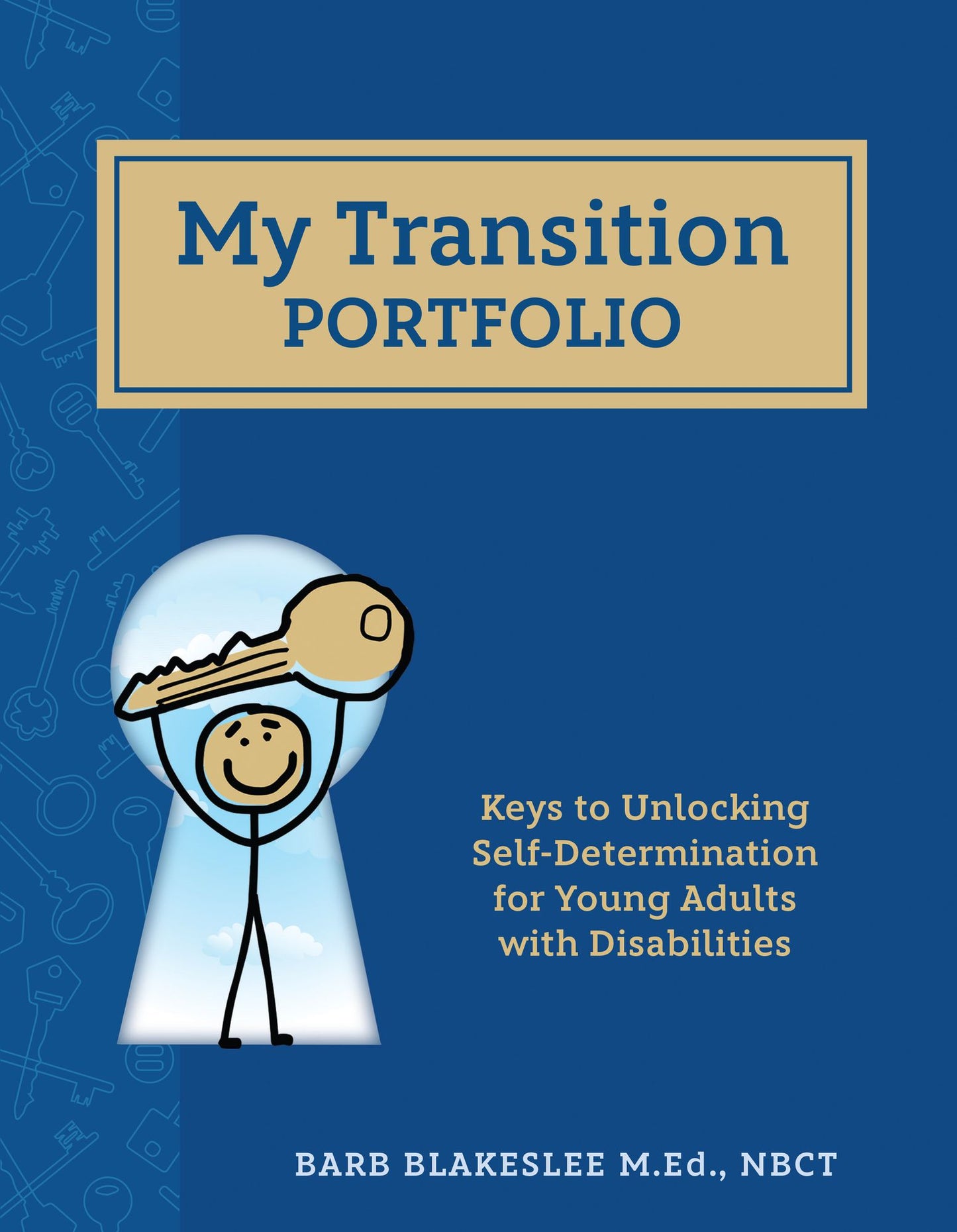 My Transition Portfolio: Keys to Unlocking Self-Determination for Young Adults with Disabilities