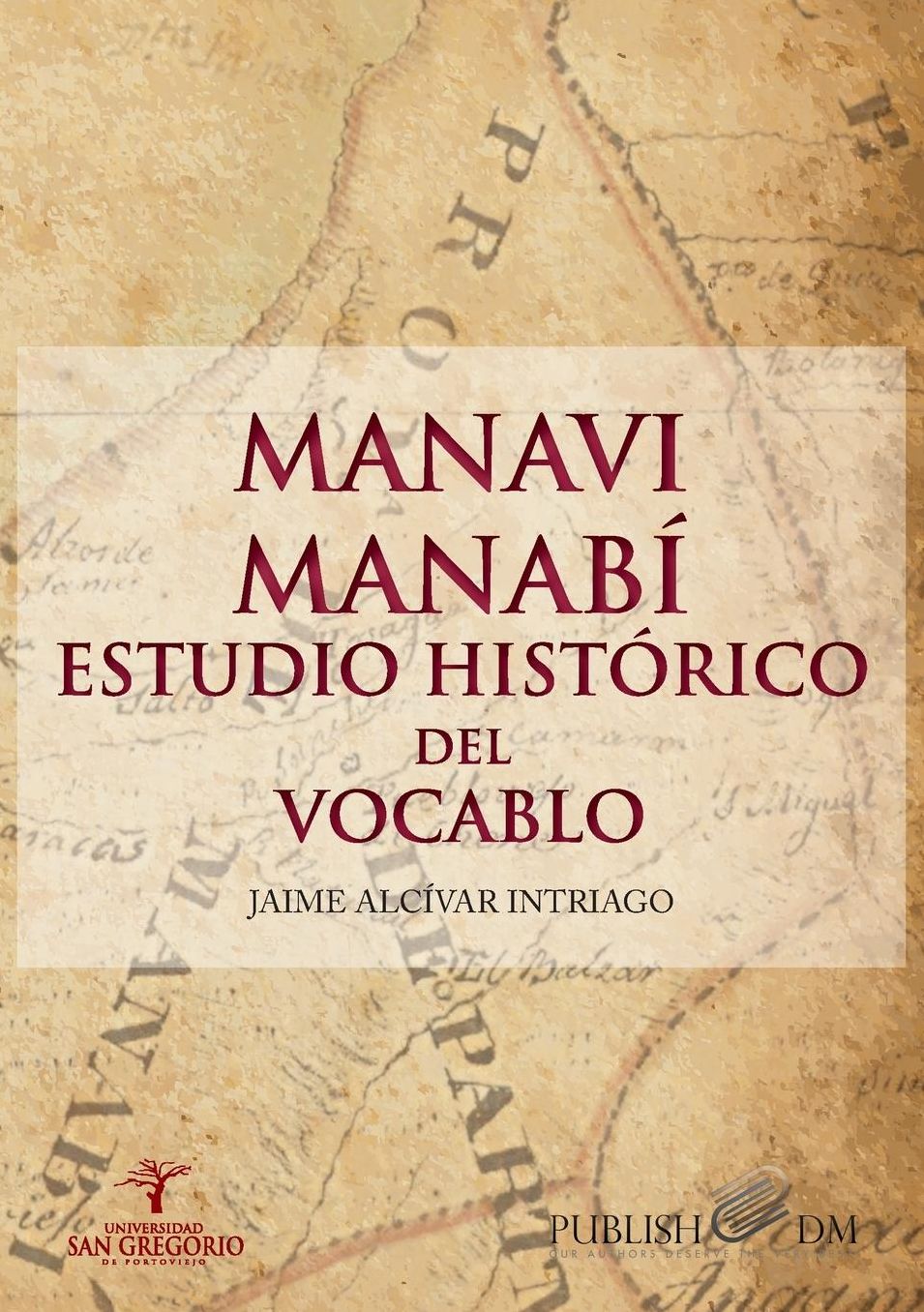 MANAVI - MANABÍ ESTUDIO HISTÓRICO DEL VOCABLO