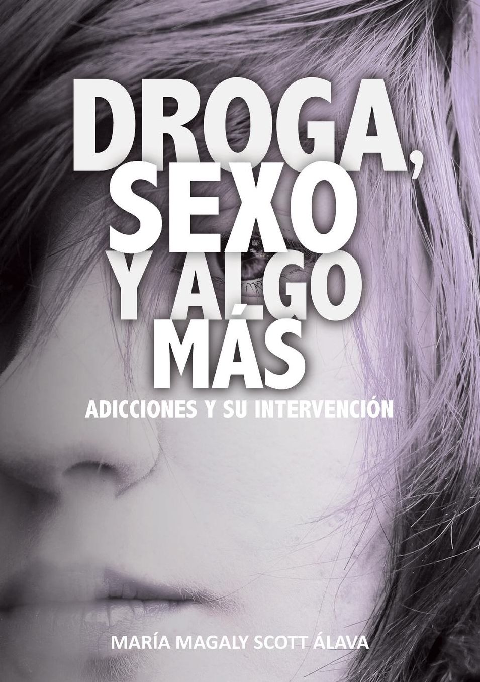 DROGA, SEXO Y ALGO MÁS...