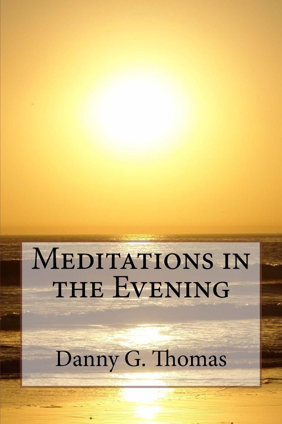 Meditations in the Evening