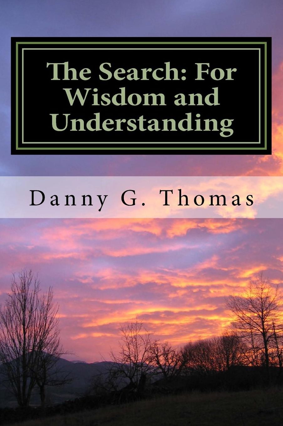 The Search: For Wisdom and Understanding