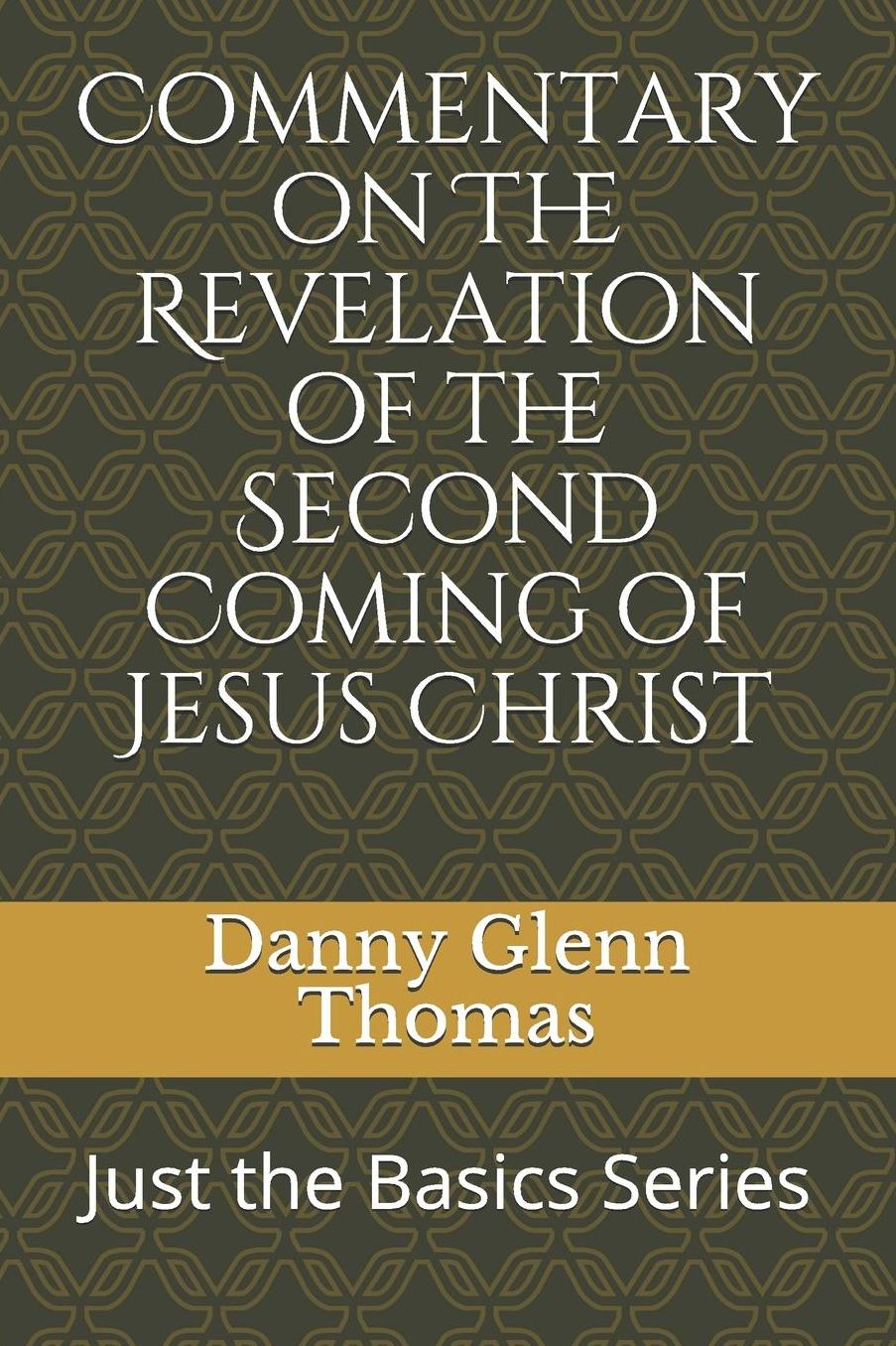 Commentary on The Revelation of the Second Coming of Jesus Christ