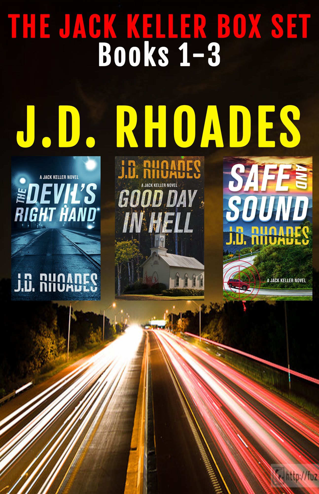 Jack Keller Box Set: Books 1-3: The Devil's Right Hand, Good Day In Hell, Safe And Sound