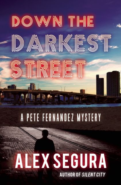 Down the Darkest Street (Pete Fernandez Series #2)