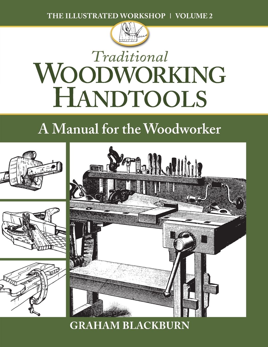 Traditional Woodworking Handtools: A Manual for the Woodworker