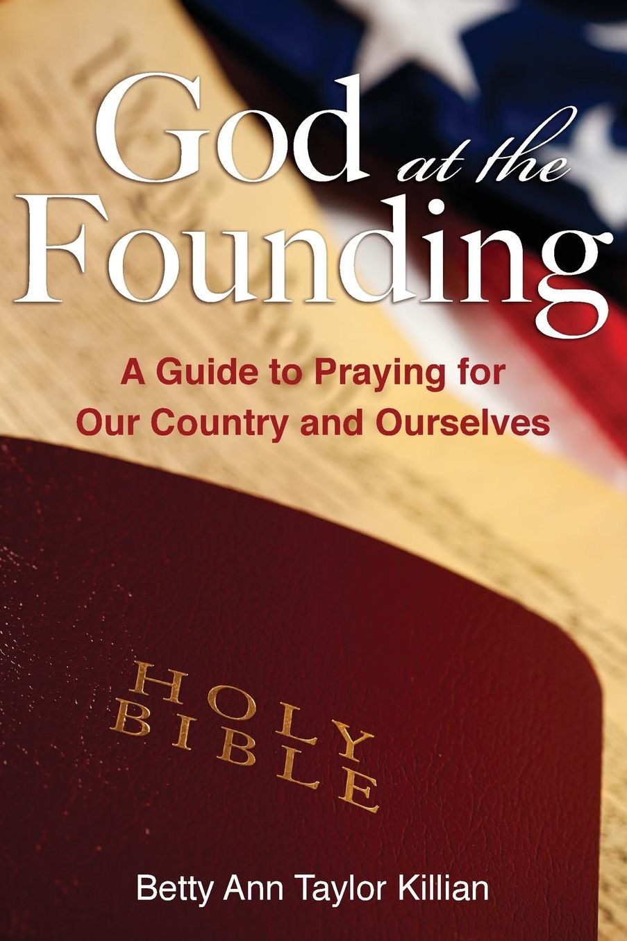 God at the Founding: A Guide to Praying for Our Country and Ourselves