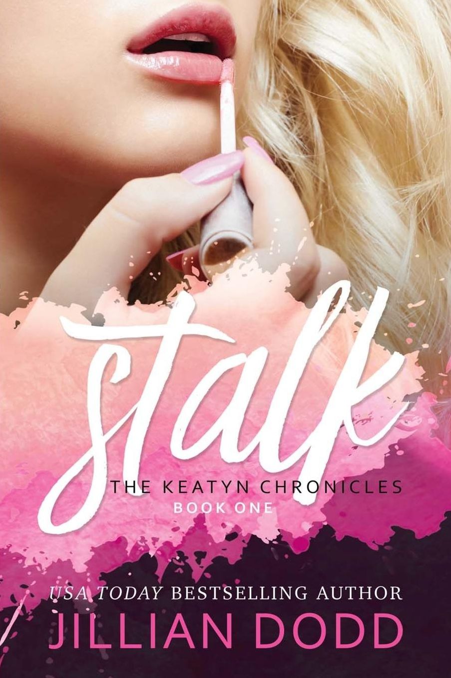 Stalk Me (The Keatyn Chronicles Series #1)