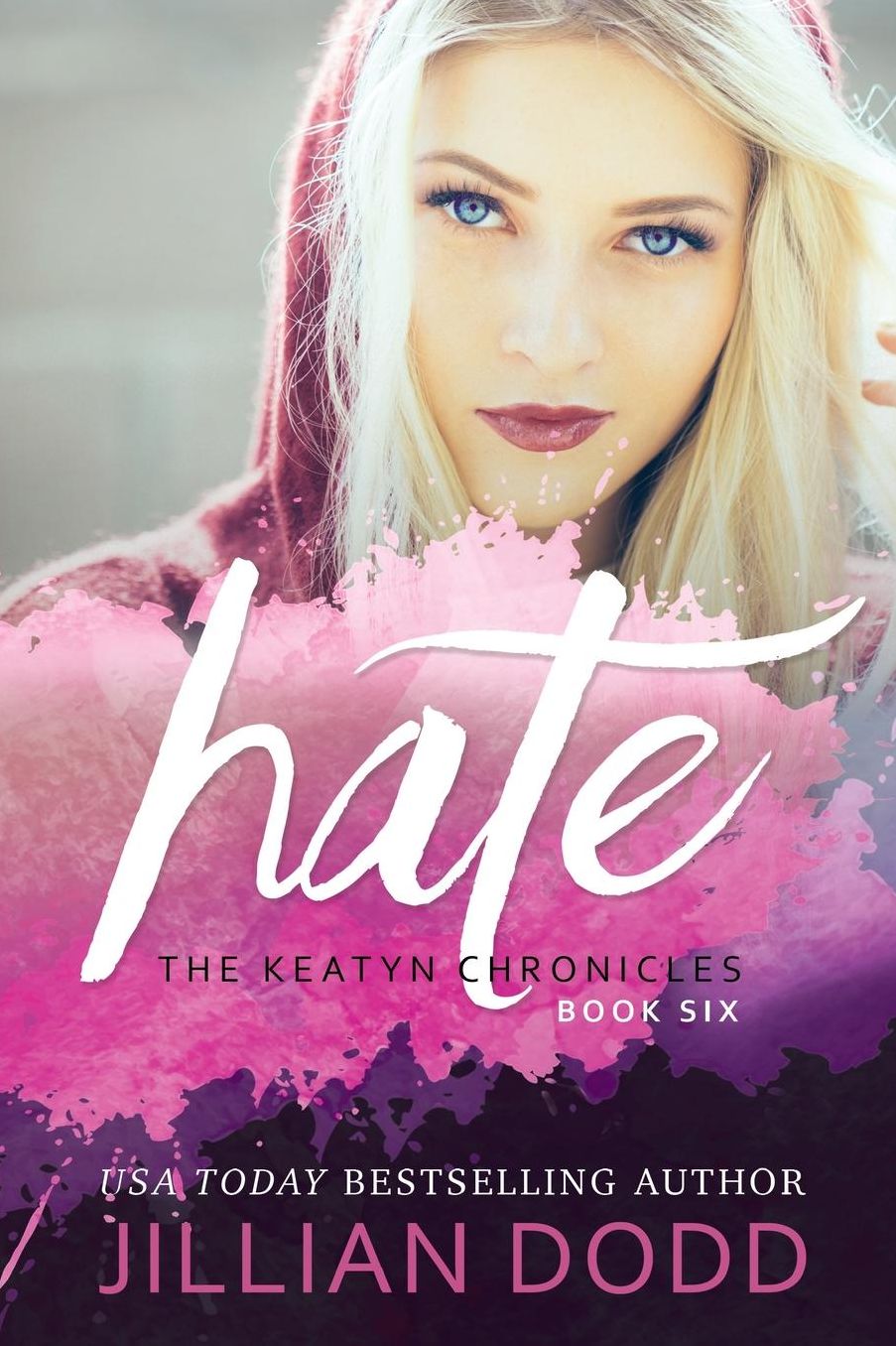 Hate Me (The Keatyn Chronicles Series #6)